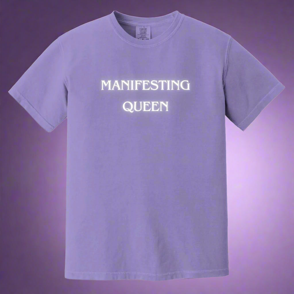 Manifesting Queen GLOW T-shirt